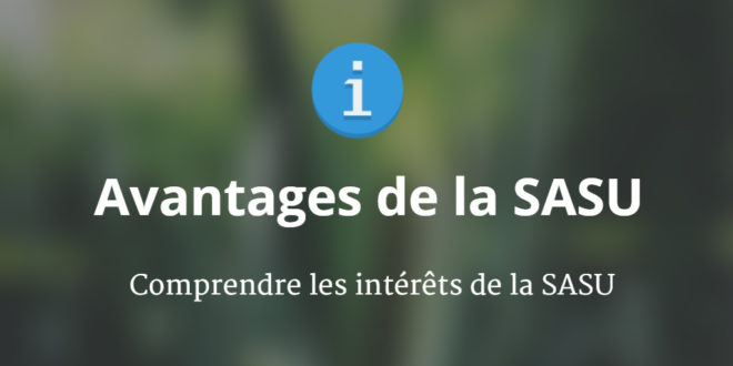 qu'est-ce qu'une SASU avantage inconvénient